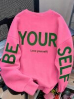 Elorivane BE YOUR SELF Inspirational Print Sweatshirt | Pink Round Neck Thick Loose Fall Top, Back To School Women Apparel