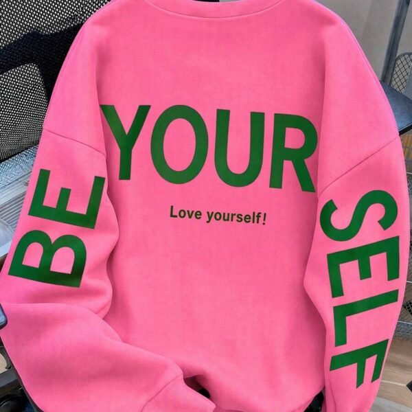 Elorivane BE YOUR SELF Inspirational Print Sweatshirt | Pink Round Neck Thick Loose Fall Top, Back To School Women Apparel